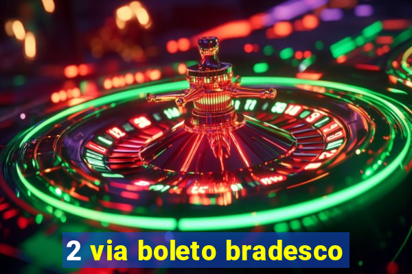 2 via boleto bradesco